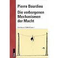 Die verborgenen Mechanismen der Macht. Schriften zu Politik & Kultur 1