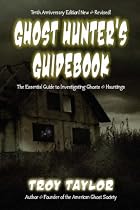 Ghost Hunter's Guidebook: The Essential Guide to Investigating Ghosts & Hauntings