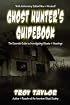 Ghost Hunter's Guidebook: The Essential Guide to Investigating Ghosts & Hauntings