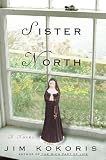 Sister North: A Novel