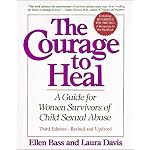 The Courage to Heal - Third Edition - Revised and Expanded: A Guide for Women Survivors of Child Sexual Abuse book cover