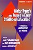 Major Trends and Issues in Early Childhood Education: Challenges, Controversies, and Insights (Early Childhood Education, 88)