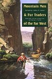 Mountain Men and Fur Traders of the Far West: Eighteen Biographical Sketches