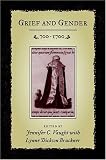 Grief and Gender, 700-1700