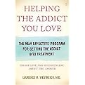 Helping the Addict You Love (The New Effective Program For Getting the Addict into Treatment) (Reprint) (Paperback)