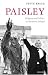 Paisley: Religion and Politics in Northern Ireland