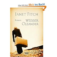 Wei�er Oleander: Roman
