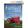 The Big Book of Farmall Tractors: The Complete Model-By-Model Encyclopedia-Plus Classic Toys, Brochures, and Collectibles (The Big Book Series)