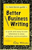 cover of The Bare-Bones Guide to Better Business Writing: A Quick and Easy-To-Use Reference to Clear, Effective Communication