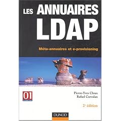 Les annuaires LDAP : Protocole, administration, m�ta-annuaires, API