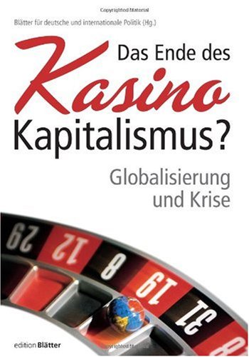 Produkt-Bild: Das Ende des Kasino-Kapitalismus? Globalisierung und Krise
