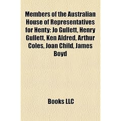 Members of the Australian House of Representatives for Henty: Jo Gullett, Henry Gullett, Ken Aldred, Arthur Coles, Joan Child, James Boyd (Eng)
