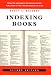 Books : Indexing Books (Chicago Guides to Writing, Editing, and Publishing)