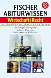 Fischer Abiturwissen Wirtschaft / Recht: Anschaulich. Verständlich. Umfassend