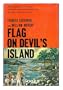 Flag on Devil's Island: The Autobiography of One of the Great counterfeiters and Art Forgers of Modern Times