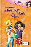 Die wilde Lilly, Bd.1 : Schule, Zoff, und blonde Zicken - Franziska Gehm