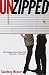 Unzipped: What Happens When Friends Talk About Sex--A True Story