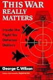 This War Really Matters: Inside the Fight for Defense Dollars