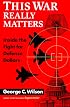 This War Really Matters: Inside the Fight for Defense Dollars
