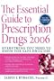 The Essential Guide to Prescription Drugs 2006: Everything You Need To Know For Safe Drug Use