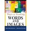 Ways of Reading Words and Images