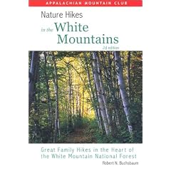 Nature Hikes in the White Mountains, 2nd: Great Family Hikes in the Heart of the White Mountain National Forest
