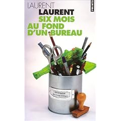 Six mois au fond d'un bureau