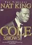 TIMELESS NAT KING COLE SHOWS