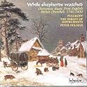 While Shepherds Watched - Christmas Music from English Parish Churches 1740-1830 /Psalmody * Parley of Instruments * Holman
