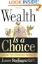 Wealth Is a Choice