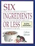 Six Ingredients or Less: Slow Cooker