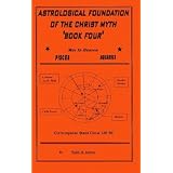 TheAstrologicalFoundationOfTheChristMyth,BookFour
