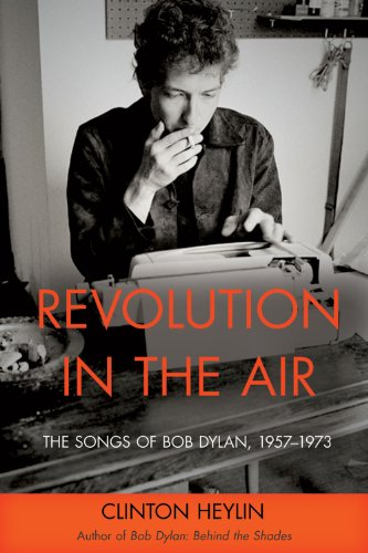 revolution in the air the songs of bob dylan 19571973