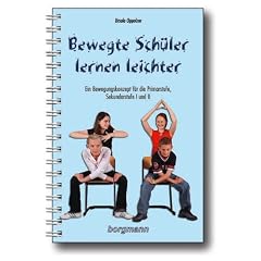 Bewegte Sch�ler lernen leichter: Ein Bewegungskonzept f�r die Primarstufe, Sekundarstufe 1 und 2