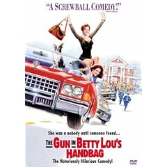 The Gun in Betty Lou's Handbag