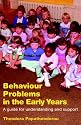 Behaviour Problems in the Early Years: A Guide for Understanding and Support
