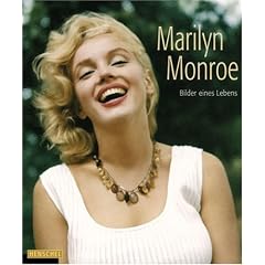 Marilyn Monroe: Bilder eines Lebens