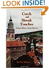Czech and Slovak Touches: Recipes, History, Travel, Folk Arts