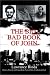 Book The Big, Bad Book of John: Rogues, Rascals and Rapscallions Named John, Jonathan and Jack