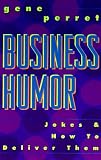 cover of Business Humor: Jokes & How To Deliver Them