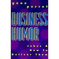Business Humor: Jokes & How to Deliver Them
