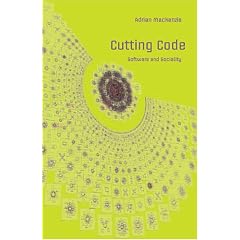 Cutting Code: Software and Sociality (Digital Formations)