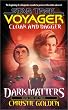 Cloak and Dagger (Star Trek Voyager, No 19, Dark Matters Book One of Three)