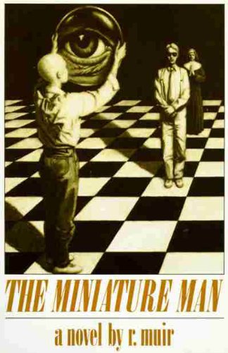 Novel The Miniature Man by r. muir