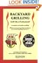 Backyard Grilling: Grill Like A Professional!