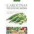 Carolinas Fruit & Vegetable Gardening: How to Plant, Grow, and Harvest the Best Edibles (Fruit & Vegetable Gardening Guides)