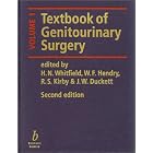 Textbook of Genitourinary Surgery by Hugh N. Whitfield, W. F. Hendry, R. S. Kirby, and J. W. Duckett