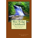 Blue Ridge Childhood: Mountain Paths---Reflections in Still Water