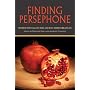 Finding Persephone: Women's Rituals in the Ancient Mediterranean (Studies in Ancient Folklore and Popular Culture)