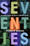 Seventies : the sights, sounds and ideas of a brilliant decade